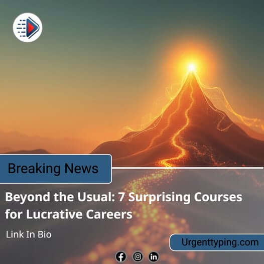 Beyond the Usual: 7 Surprising Courses for Lucrative Careers